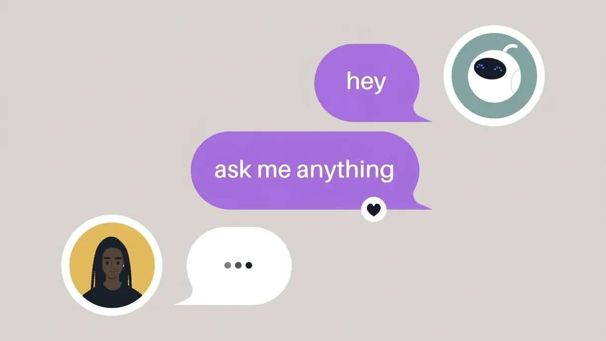 Illustration of a chat: a robot avatar sends “hey” and “ask me anything” in purple bubbles while a customer’s avatar replies with a typing indicator.
